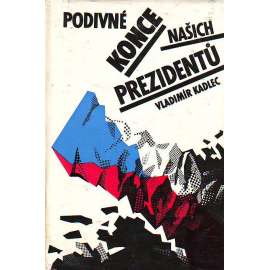 Podivné konce našich prezidentů (Československo, Tomáš G. Masaryk, Edvard Beneš, K. Gottwald, Gustáv Husák)